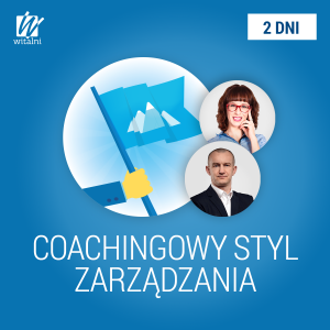 Szkolenie dla managerów - Coachingowy Styl Zarządzania - Witalni.pl