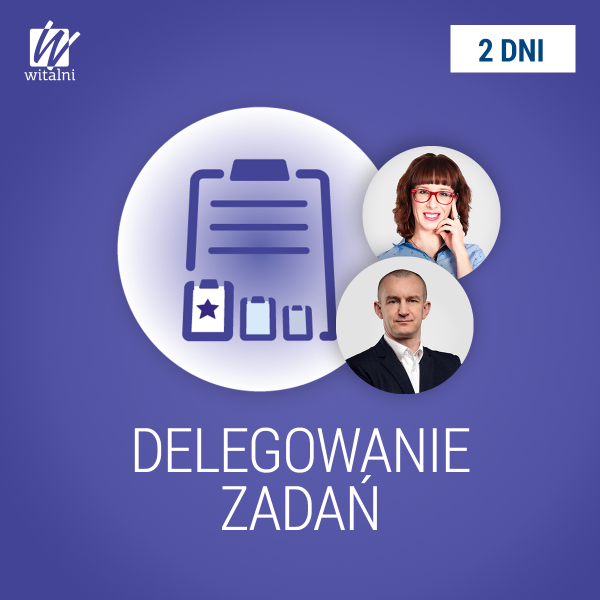 Szkolenie menedżerskie - Delegowanie Zadań - Witalni.pl