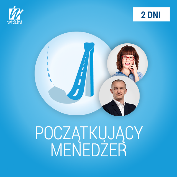 Szkolenie menedżerskie - Początkujący Menedżer - Witalni.pl